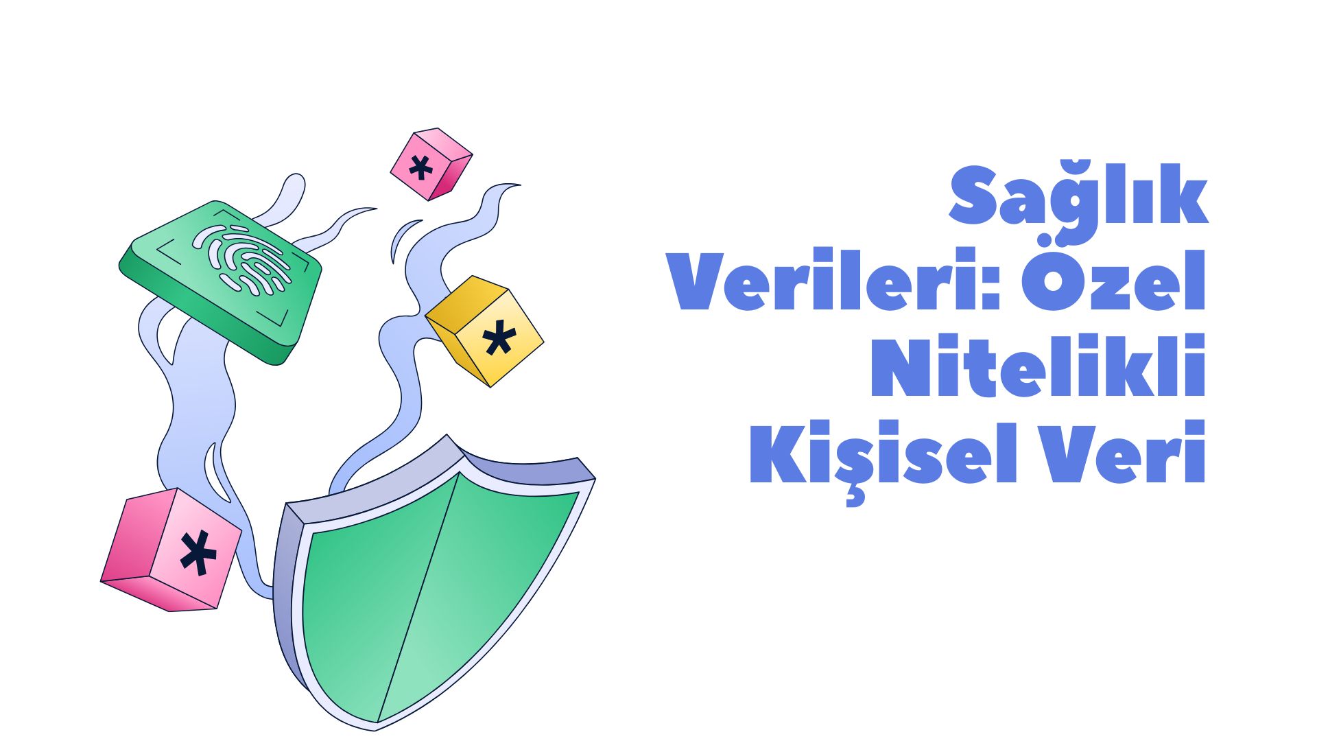 Sağlık verileri özel nitelikli kişisel veri: güvenlik kalkanı ve biyometrik veri illüstrasyonu